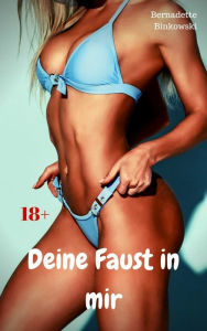 Title: Deine Faust in mir: Perverse Story, Author: Bernadette Binkowski