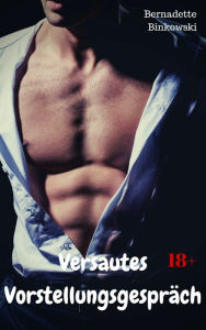 Title: Versautes Vorstellungsgespräch: Perverse Gay Story, Author: Bernadette Binkowski