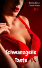Schwanzgeile Tante: Versaute MILF Story