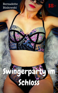 Title: Swingerparty im Schloss: Perverse Story, Author: Bernadette Binkowski