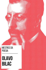 Title: Mestres da Poesia - Olavo Bilac, Author: Olavo Bilac