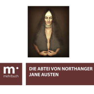 Title: Die Abtei von Northanger, Author: Jane Austen