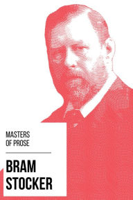 Title: Masters of Prose - Bram Stoker, Author: Bram Stoker