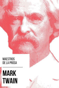 Title: Maestros de la Prosa - Mark Twain, Author: Mark Twain