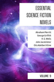 Title: Essential Science Fiction Novels - Volume 9, Author: Abraham Merritt