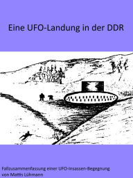 Title: Eine UFO-Landung in der DDR, Author: Mattis Lühmann