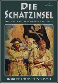 Title: Die Schatzinsel (Illustriert & mit der legendären Schatzkarte), Author: Robert Louis Stevenson