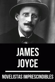 Title: Novelistas Imprescindibles - James Joyce, Author: James Joyce