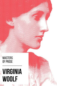 Title: Masters of Prose - Virginia Woolf, Author: Virginia Woolf