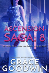 Title: Ascension Saga: 8: Interstellare Bra?ute Programm- Ascension-Saga, Author: Grace Goodwin