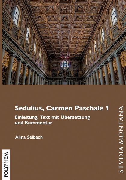Sedulius, Carmen Paschale 1: Einleitung, Text mit ï¿½bersetzung und Kommentar
