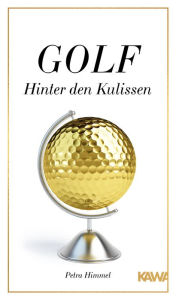 Title: Golf: Hinter den Kulissen, Author: Petra Himmel