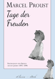 Title: Marcel Proust: Tage der Freuden, Author: Marcel Proust