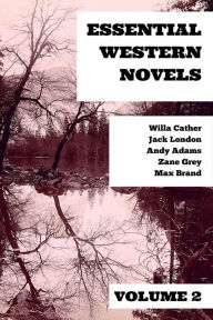 Title: Essential Western Novels - Volume 2, Author: Willa Cather