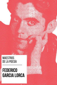 Title: Maestros de la Poesía - Federico García Lorca, Author: Federico García Lorca