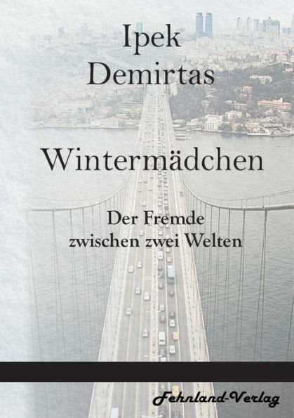 Wintermï¿½dchen. Der Fremde zwischen zwei Welten