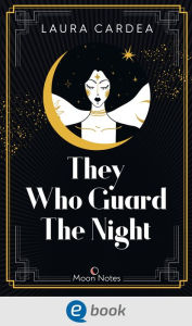 Title: Night Shadow 1. They Who Guard The Night: Historische Romantasy-Dilogie vor der magischen Kulisse von Paris, Author: Laura Cardea
