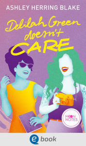 Title: Bright Falls 1. Delilah Green Doesn't Care: Queere, romantische Komödie - die TikTok-Sensation aus den USA, Author: Ashley Herring Blake
