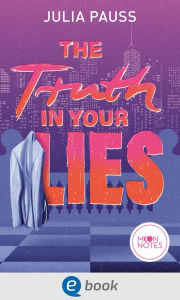 Title: The Truth In Your Lies: Eine aufregende Liebesgeschichte mit den angesagten Tropes 