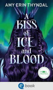 Title: Legends of Askja 1. A Kiss of Ice and Blood, Author: Amy Erin Thyndal