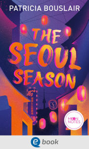 Title: The Seoul Season, Author: Patricia Bouslair