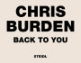 Chris Burden: Back to You