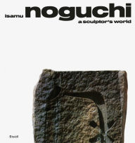 Title: Isamu Noguchi: A Sculptor's World, Author: Isamu Noguchi