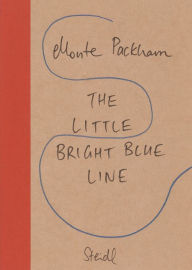 Title: Monte Packham: The Little Bright Blue Line, Author: Monte Packham