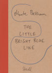 Alternative view 1 of Monte Packham: The Little Bright Blue Line