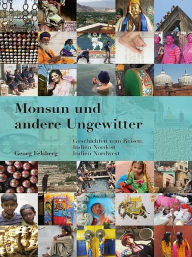 Title: Monsun und andere Ungewitter, Author: Georg Felsberg