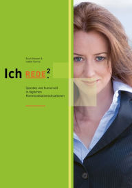 Title: Ich REDE.² Spontan und humorvoll in täglichen Kommunikationssituationen: Das E-Book um erfolgrechen Hörbuch, Author: Isabel García