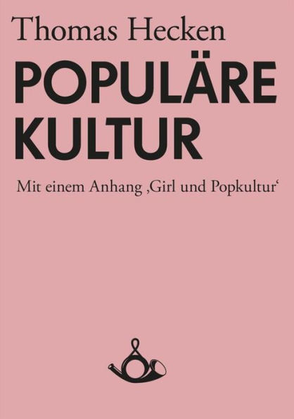 Populäre Kultur: Mit einem Anhang