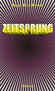 Title: Zeitsprung, Author: Rose-Lise Bonin