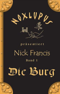 Title: Nick Francis 1: Die Burg, Author: Noxlupus