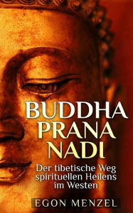 Title: Buddha, Prana, Nadi, Author: Egon Menzel