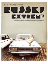 Title: Russki Extrem im Quadrat, Author: Boris Reitschuster