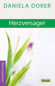 Title: Herzversager, Author: Daniela Dorer