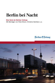 Title: Berlin bei Nacht, Author: Berliner Zeitung