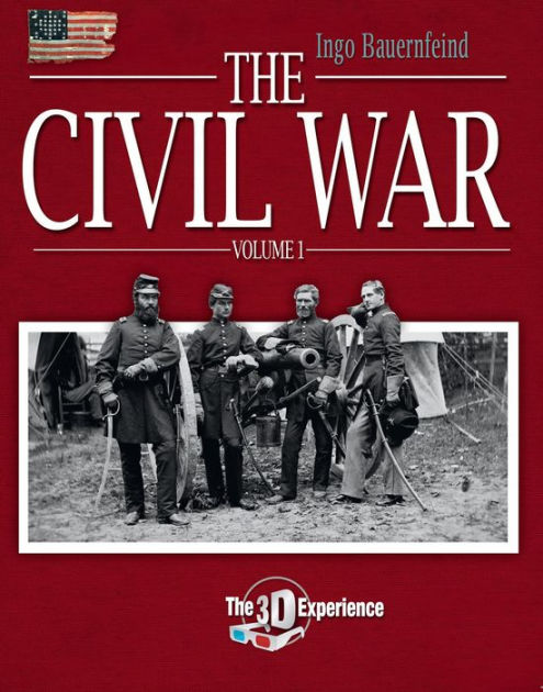 The Civil War: The 3D Experience by Ingo Bauernfeind, Paperback ...