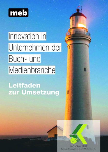 Innovation in Unternehmen der Buch- und Medienbranche: Leitfaden zur Umsetzung