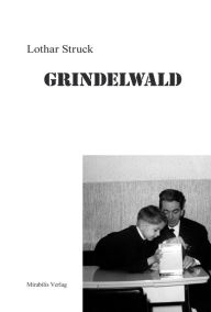 Title: Grindelwald, Author: Lothar Struck