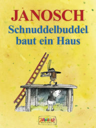 Title: Schnuddelbuddel baut ein Haus, Author: Janosch