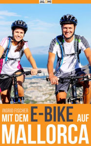 Title: Mit dem e-Bike auf Mallorca, Author: Ingrid Fischer