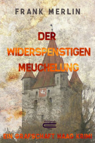 Title: Der Widerspenstigen Meuchelung: Ein Grafschaft Haag Krimi, Author: Frank Merlin