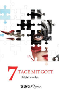 Title: 7 Tage mit Gott, Author: Ralph Llewellyn