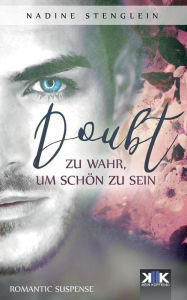 Title: Doubt: Zu wahr, um schön zu sein, Author: Nadine Stenglein