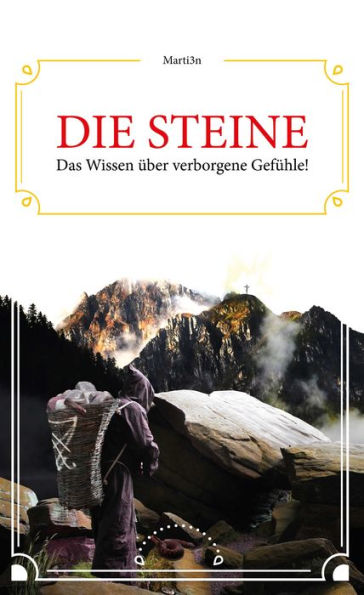 Die Steine: Das Wissen über verborgene Gefühle