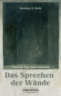 Das Sprechen der Wände: Tausend Tage Stasi-Albtraum
