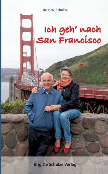 Ich geh' nach San Francisco