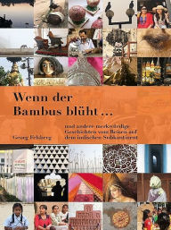 Title: Wenn der Bambus blüht..., Author: Georg Felsberg